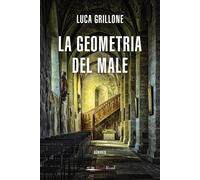 La geometria del male [Paperback] [Nov 28, 2025] Grillone, Luca