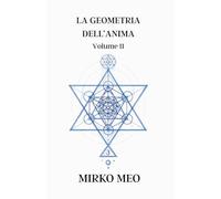 La Geometria Dell'Anima: Numerologia Pitagorica - Volume 2