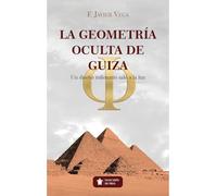 La geometría oculta de Guiza: Un diseño milenario sale a la luz