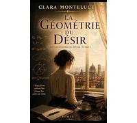 La Géométrie du désir: Roman sensuel et intense sur le corps, le désir et l’intimité