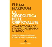 La geopolitica delle criptovalute. Come Bitcoin & Co stanno cambi