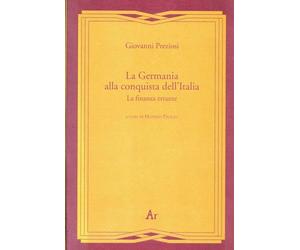 La Germania alla conquista dell'Italia. La finanza errante