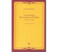 La Germania alla conquista dell'Italia. La finanza errante - Preziosi Giovanni