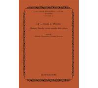 La Germania e l'Oriente. Filologia, filosofia e scienze storiche della cultura