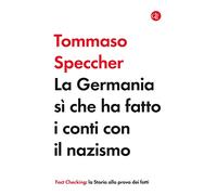 La Germania sì che ha fatto i conti con il nazismo