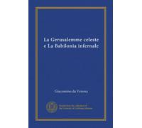 La Gerusalemme celeste e La Babilonia infernale (Italian Edition)