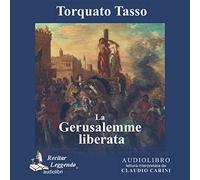 Libri Torquato Tasso - La Gerusalemme Liberata. Audiolibro. CD Audio Formato MP3