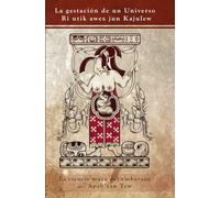 La gestación de un Universo: La ciencia maya del embarazo