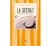 La gestalt. Terapia della consapevolezza