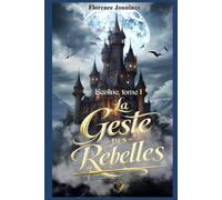 La GESTE des REBELLES: Tome 1 : Béoline