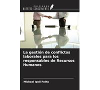 La gestión de conflictos laborales para los responsables de Recursos Humanos
