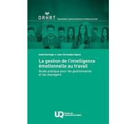 La gestion de l'intelligence émotionnelle au travail: Guide pratique pour les gestionnaires et les managers: 0