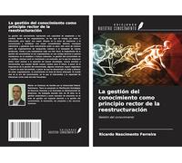 La gestión del conocimiento como principio rector de la reestructuración: Gestión del conocimiento