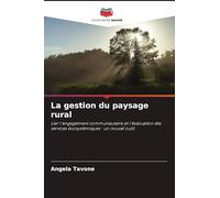La gestion du paysage rural: Lier l'engagement communautaire et l'évaluation des services écosystémiques : un nouvel outil