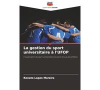 La gestion du sport universitaire à l'UFOP: L'organisation du sport universitaire du point de vue des athlètes