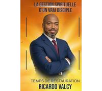 La Gestion Spirituelle D'un Vrai Disciple: Temps De Restauration
