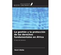 La gestión y la protección de los derechos fundamentales en África: El caso de Camerún