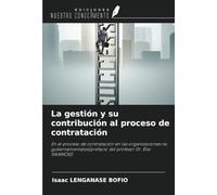 La gestión y su contribución al proceso de contratación: En el proceso de contratación en las organizaciones no gubernamentales(prefacio del profesor ... del profesor dr. Elie Sikam)