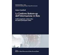 La gestione bottom-up dell'informazione in rete. Analisi progettuale e sintesi critica dei sistemi partecipativi online