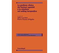 La gestione clinica dei farmaci agonisti e la relazione nel setting terapeutico