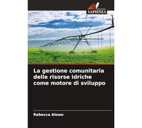 La gestione comunitaria delle risorse idriche come motore di sviluppo