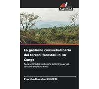 La gestione consuetudinaria dei terreni forestali in RD Congo: Terreno forestale nella parte settentrionale del territorio di Idiofa a Kwilu