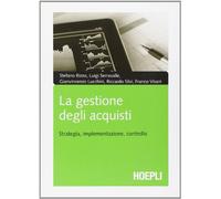 La gestione degli acquisti. Strategia, implementazione, controllo