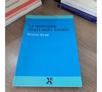 La gestione degli enti locali - [Chinaski Edizioni]