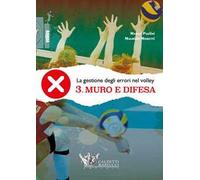 La gestione degli errori nel volley. Con DVD. Vol. 3: Muro e difesa.