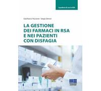 La gestione dei farmaci in RSA e nei pazienti con disfagia