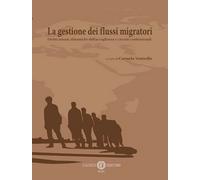La gestione dei flussi migratori. Diritti umani, dinamiche dell’a