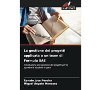 La gestione dei progetti applicata a un team di Formula SAE: Introduzione alla gestione dei progetti per le squadre di studenti in gara