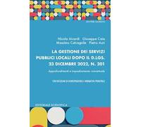 La gestione dei servizi pubblici locali dopo il d.lgs. 23 dicembre 2022, N. 201