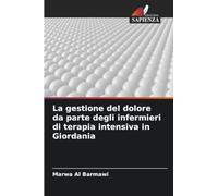 La gestione del dolore da parte degli infermieri di terapia intensiva in Giordania
