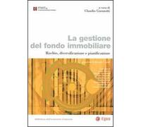 La gestione del fondo immobiliare. Rischio, diversificazione e pianificazione