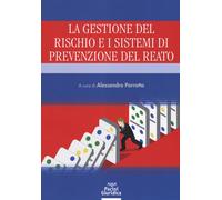 La gestione del rischio e i sistemi di prevenzione del reato - Parrotta Al...