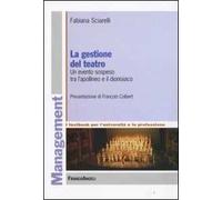 La gestione del teatro. Un evento sospeso tra l'apollineo e il dionisiaco