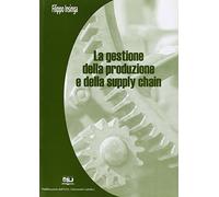La gestione della produzione e della supply chain