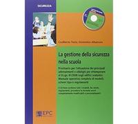 La gestione della sicurezza nella scuola. Prontuario per l'attuazione dei princi