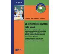 La gestione della sicurezza nella scuola. Prontuario per l'attuazione dei principali adempimenti e obblighi... Con CD-ROM