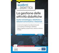 La gestione delle attività didattiche - Scelte metodologico-didattiche e soluzioni comunicativo-relazionali