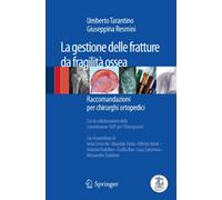 La gestione delle fratture da fragilità ossea. Raccomandazioni per chirurghi ortopedici