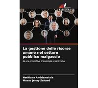 La gestione delle risorse umane nel settore pubblico malgascio: da una prospettiva di sociologia organizzativa