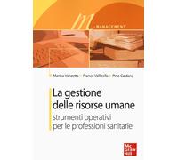 La gestione delle risorse umane. Strumenti operativi per le professioni sanitarie