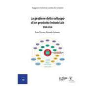 La gestione dello sviluppo di un prodotto industriale. PDM - PLM
