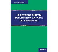 La gestione diretta dell'impresa da parte dei lavoratori
