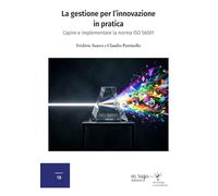 La gestione per l’innovazione in pratica: Capire e implementare la norma ISO 56001: 39
