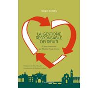 Gestione Responsabile Dei Rifiuti. Il Cuore Innovativo Del Modello Priula Trevis