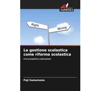 La gestione scolastica come riforma scolastica: Una prospettiva indonesiana
