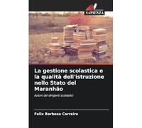La gestione scolastica e la qualità dell'istruzione nello Stato del Maranhão: Azioni dei dirigenti scolastici